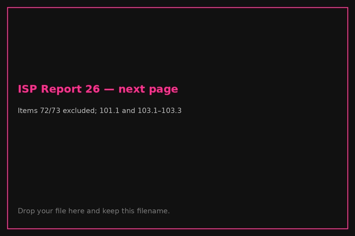 ISP Report 26 next page — exclusions and sheath items